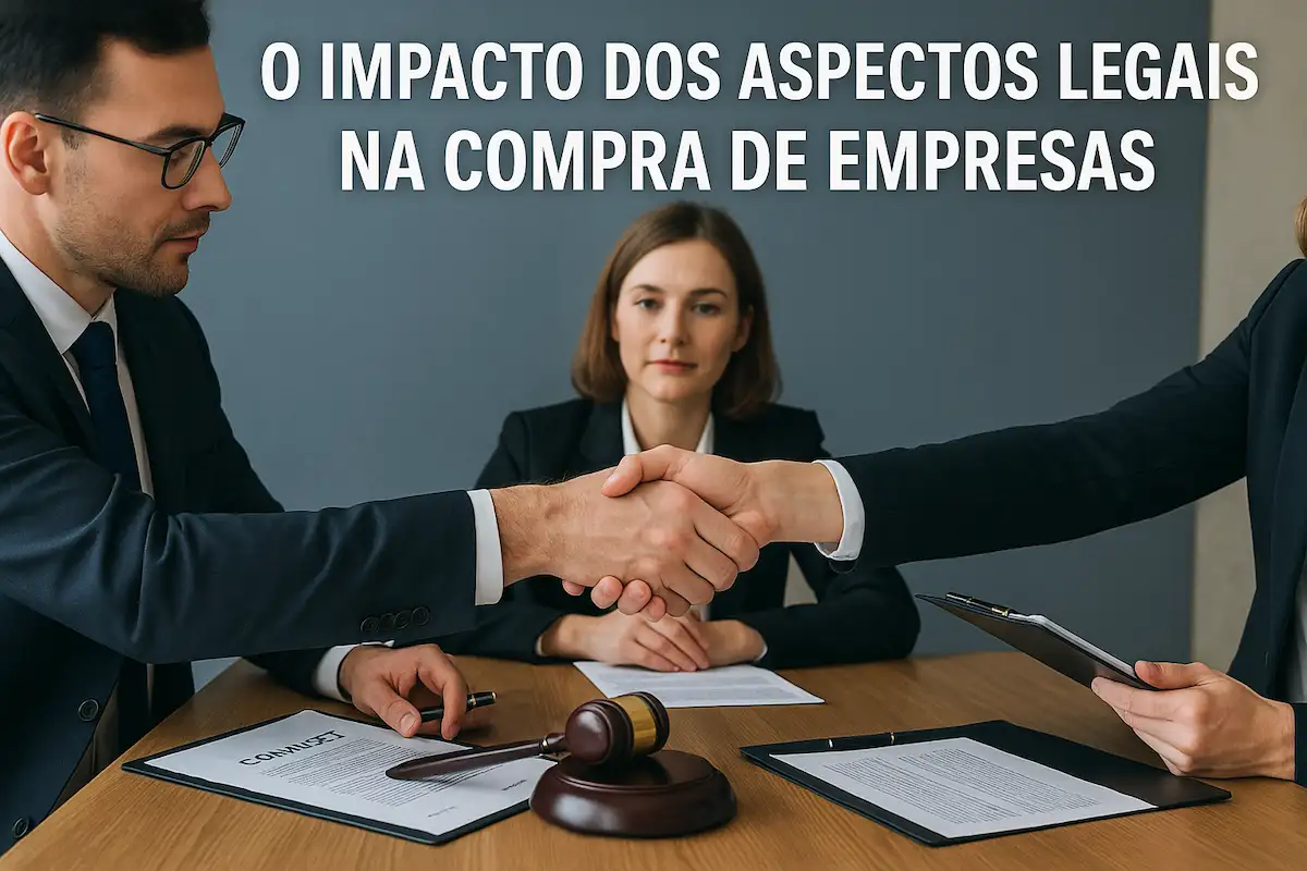 O Impacto dos Aspectos Legais na Compra de Empresas